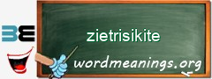 WordMeaning blackboard for zietrisikite